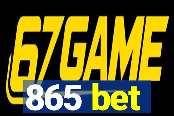 865 bet